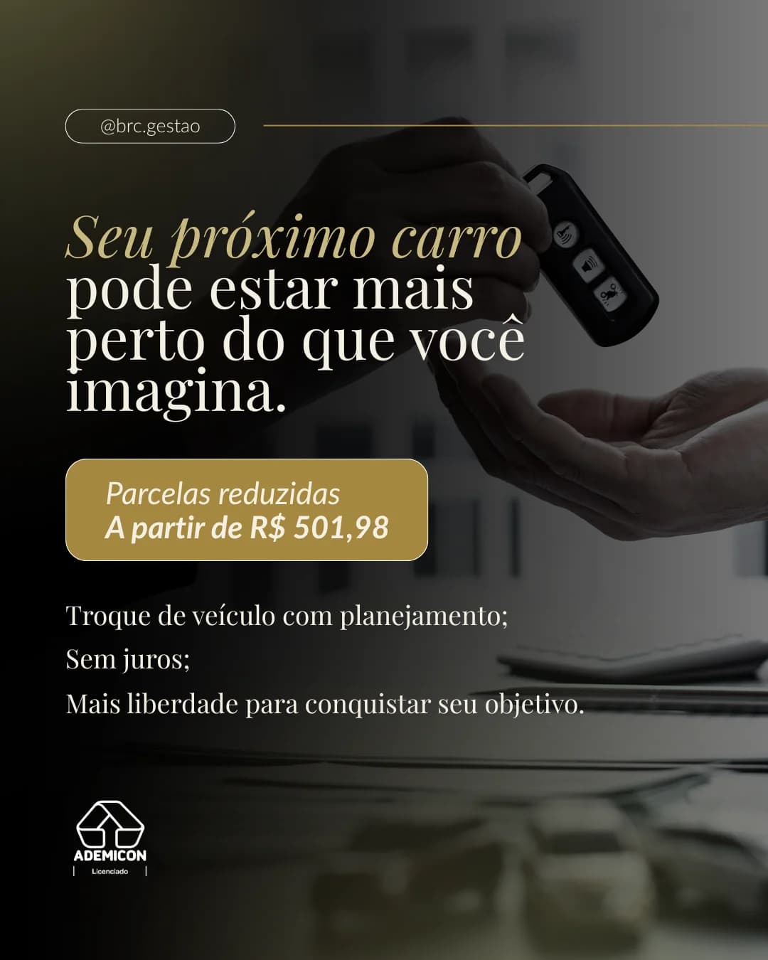Criativo de consórcio automotivo com entrega de chave e oferta de parcelas reduzidas.
