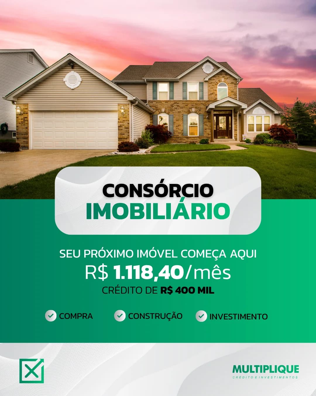 Criativo verde de consórcio imobiliário com casa e oferta mensal para compra e construção.