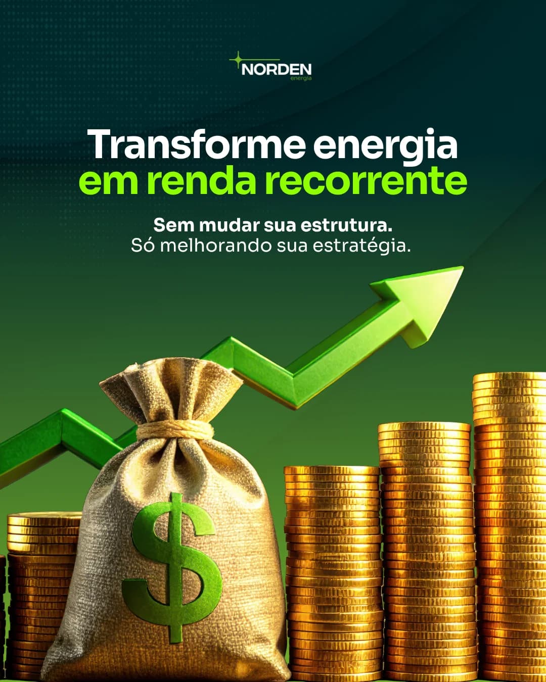 Criativo verde da Norden Energia com moedas, seta ascendente e mensagem sobre renda recorrente.