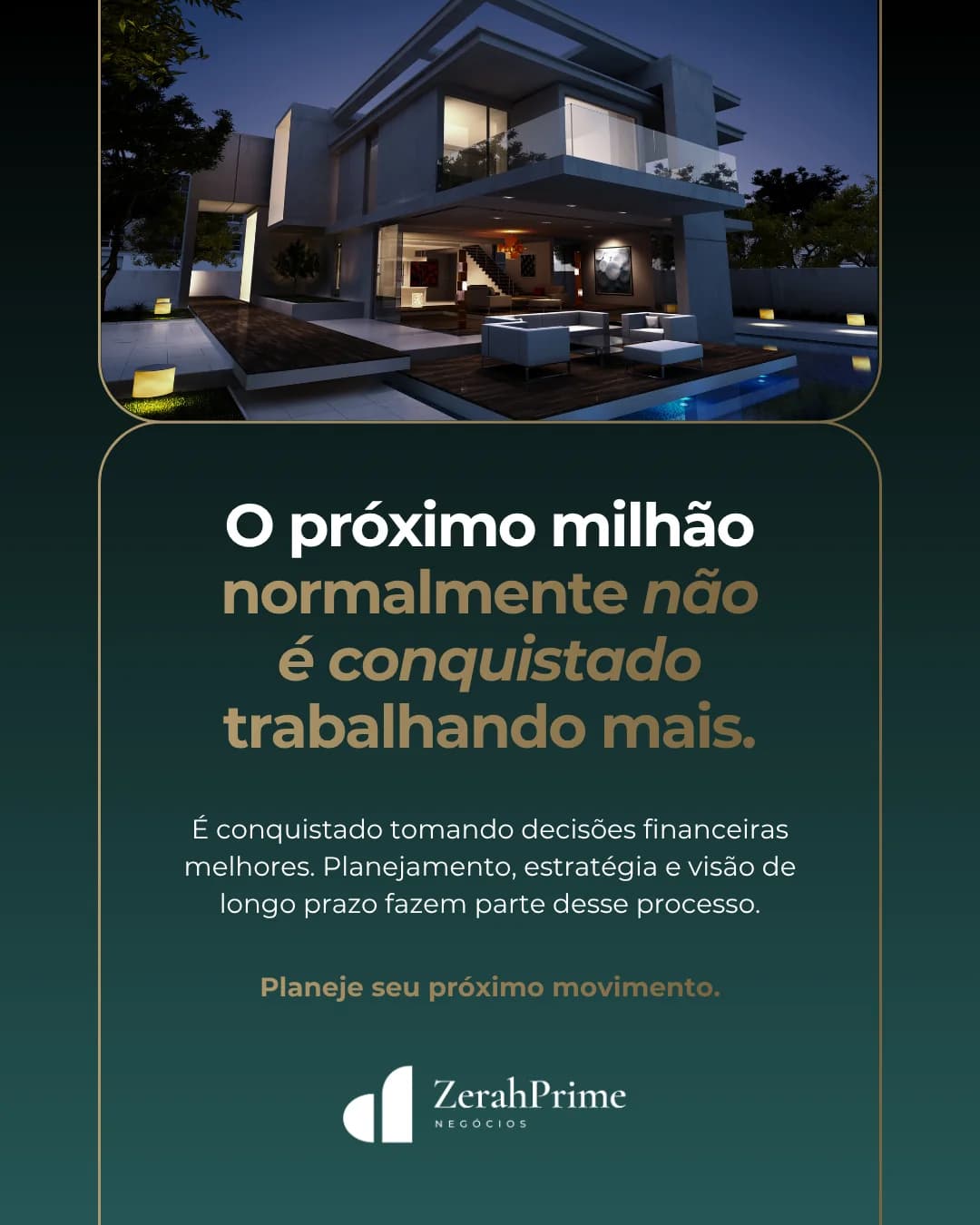 Criativo da Zerah Prime com residência de alto padrão e mensagem sobre planejamento financeiro.